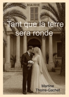 Tant que la terre sera ronde (French Edition) B0GJD1D3PG Book Cover