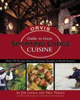 The Orvis Guide to Great Sporting Lodge Cuisine 1401603289 Book Cover