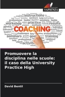 Promuovere la disciplina nelle scuole: il caso della University Practice High 6209436749 Book Cover