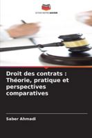 Droit des contrats: Théorie, pratique et perspectives comparatives (French Edition) 620890871X Book Cover