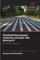 Zautomatyzowane systemy przejśc dla pieszych 6209345484 Book Cover