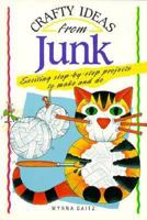 Crafty Ideas from Junk (Crafty Ideas) 1850153930 Book Cover