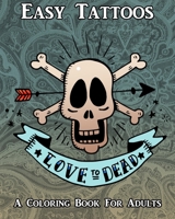 Easy Tattoos: A Coloring Book for Adults B085D873J5 Book Cover