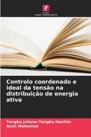 Controlo coordenado e ideal da tensão na distribuição de energia ativa 6209375332 Book Cover