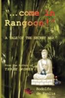 ". come in Rangoon!" 0595468241 Book Cover