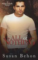 All or Nothing (Madison Falls Book 5) 1723383384 Book Cover