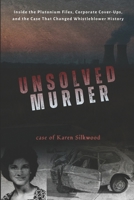 The Unsolved Murder of Karen Silkwood: Inside the Nuclear Incident, Corporate Cover-Up, and Whistleblower Case That Exposed America’s Secrets of Atomic B0F8BM9G6M Book Cover