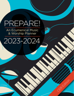 Prepare! 2023-2024 CEB Edition: An Ecumenical Music & Worship Planner 1791015689 Book Cover