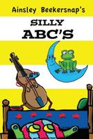 Silly ABC's 1490446281 Book Cover