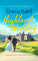 Highland Wedding: A Scottish Heart-Warming Romantic Comedy Featuring Characters You'll Love (Highland Books) 103671120X Book Cover