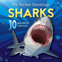 My Sticker Paintings: Sharks, Create Stunning Ocean Artwork Featuring Great Whites, Hammerheads, Reef Sharks, and Underwater Adventures with Easy Sticker-by-Number Fun (Happy Fox Books) 1641245190 Book Cover