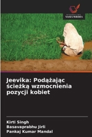 Jeevika: Podazajac sciezka wzmocnienia pozycji kobiet (Polish Edition) 6208994586 Book Cover