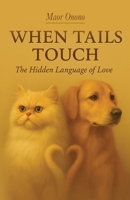 When Tails Touch: The hidden language of love B0GND4X32G Book Cover