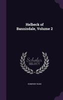 Helbeck of Bannisdale Volume II 1523782412 Book Cover