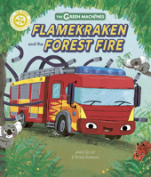 Flamekraken and the Forest Fire (Green Machines) 1836003978 Book Cover