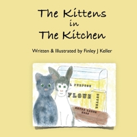 The Kittens in The Kitchen 1957019123 Book Cover