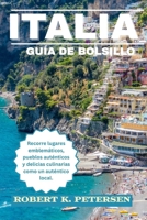 ITALIA GUÍA DE BOLSILLO: Recorre lugares emblemáticos, pueblos auténticos y delicias culinarias como un auténtico local. (Spanish Edition) B0GKLPDNQ1 Book Cover
