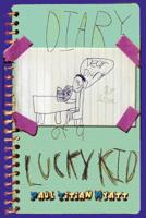 Diary Of A Lucky Kid 1721140158 Book Cover