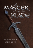 A Master of the Blade B0FKYZ2GBM Book Cover
