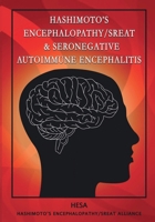 Hashimoto's Encephalopathy/SREAT & Seronegative Autoimmune Encephalitis 1965678696 Book Cover