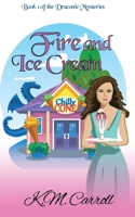 Fire and Ice Cream 1548321869 Book Cover
