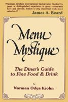 Menu Mystique: The Diner's Guide to Fine Food & Drink 0824602803 Book Cover