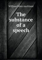 The Substance of a Speech 5518866399 Book Cover