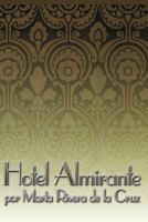 Hotel Almirante 1419353624 Book Cover