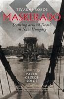 Masquerade: The Incredible True Story of How George Soros' Father Outsmarted the Gestapo 1611450241 Book Cover