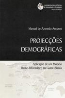 Projec��es Demogr�ficas: Aplica��o de um Modelo Demo-Inform�tico na Guin�-Bissau 1492793043 Book Cover