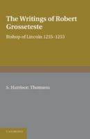 The Writings of Robert Grosseteste, Bishop of Lincoln 1235-1253 1107668646 Book Cover