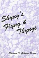 Shyng's Flying & Thyngs 0533153212 Book Cover