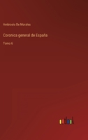 Coronica general de España: Tomo 6 3368113399 Book Cover