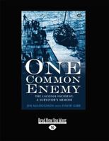 One Common Enemy: The "Laconia" Incident - A Survivor's Memoir 094806577X Book Cover