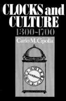 Clocks and Culture: 1300-1700 0393008665 Book Cover