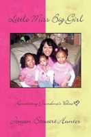 Little Miss Big Girl: Reinstating Grandma's Value 143634770X Book Cover