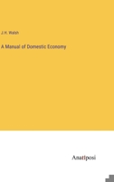 A Manual of Domestic Economy 3382330695 Book Cover