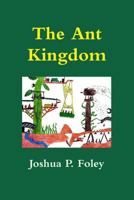 The Ant Kingdom 1329942930 Book Cover