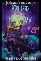 Peter Green and the Skeleton Crew 1088052258 Book Cover