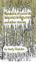 Roubles in Words, Kopeks in Figures and Other Stories 0714528137 Book Cover