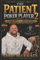 The Patient Poker Player: Advanced Tactics to Outlast and Outplay B0GTG5TW56 Book Cover