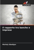 Il rapporto tra banche e imprese (Italian Edition) 6208107318 Book Cover