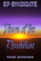 Dawn of the Revolution: A 3P Syndicate Adventure B0G3KYHPJB Book Cover