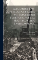 Allgemeine Bau-Constructions-Lehre mit besonderer Beziehung auf das Hochbauwesen. Zweite Auflage. 1020974680 Book Cover