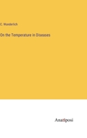 On the Temperature in Diseases 3382179512 Book Cover