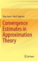 Convergence Estimates in Approximation Theory 3319027646 Book Cover