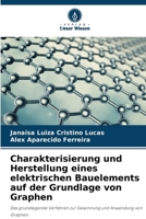 Charakterisierung und Herstellung eines elektrischen Bauelements auf der Grundlage von Graphen (German Edition) 6208263115 Book Cover