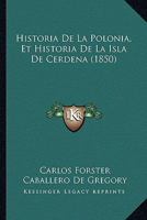 Historia De La Polonia, Et Historia De La Isla De Cerdena (1850) 1160118221 Book Cover