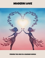 Modern Love: Finding The One In A Changed World B0GNHB983Q Book Cover