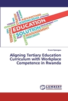 Aligning Tertiary Education Curriculum with Workplace Competence in Rwanda 6202016892 Book Cover